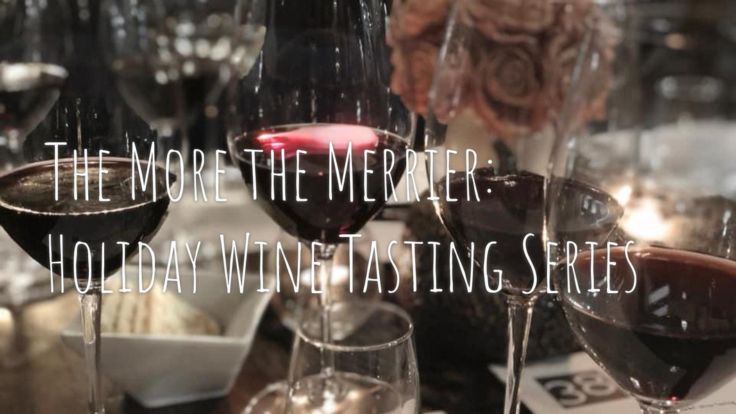The More the Merrier: 2025 Holiday Wine Tasting Series (November or December)