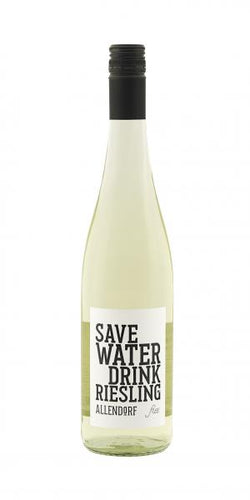 Save Water Drink Riesling 